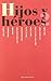 Hijos y héroes 2
