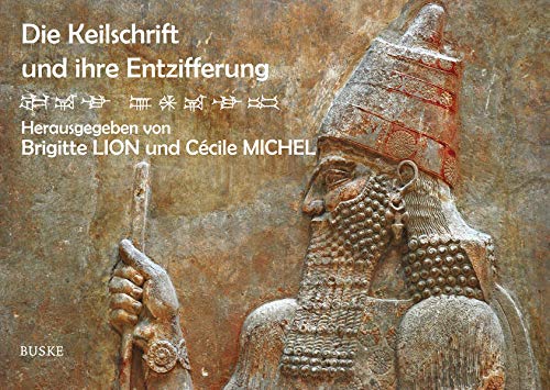 Die Keilschrift und ihre Entzifferung (Paperback)