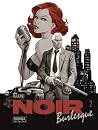 Noir Burlesque 2 by Enrico Marini