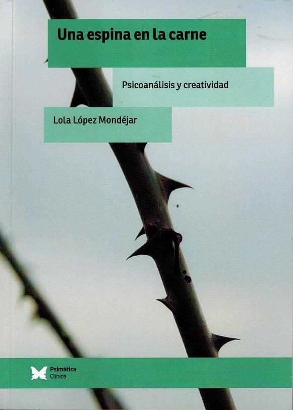 Una espina en la carne: Psicoanálisis y creatividad (Paperback)