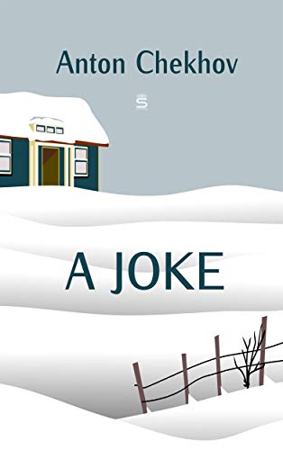 A Joke (Chekhov Stories)