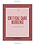Critical Care Nursing Class Notes: A Streamlined Note-Taking Format to Capture Information During Lectures and Independent Study
