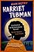 Harriet Tubman: Fluchthelferin bei der Underground Railroad. Aus der Sklaverei in die Freiheit