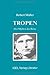 Werke I:: Tropen.