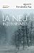 La neu interminable