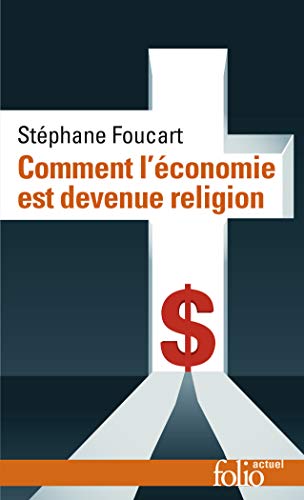 Comment l'économie est devenue religion: Des marchés et des dieux (Pocket Book)