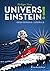 Univers Einstein!: Idees genials i siderals