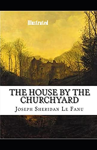 The House by the Church-Yard Illustrated