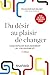 Du désir au plaisir de changer - 5e éd.: Coaching et management du changement