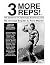 3 More Reps! The Science of...