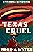Texas Cruel: A Psychedelic Sci-Fi Western