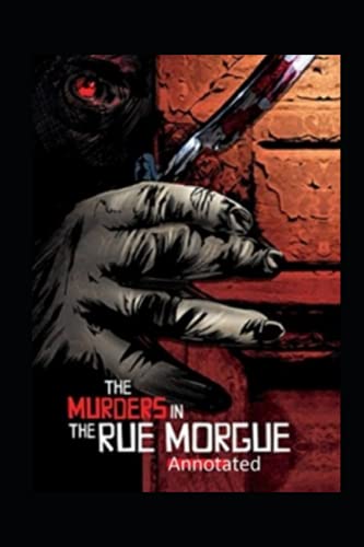 The Murders in the Rue Morgue by Edgar Allan Poe in Annotated edition