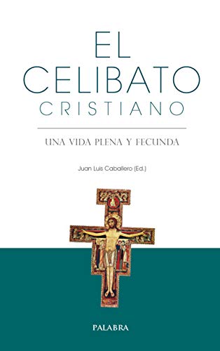 El celibato cristiano: Un vida plena y fecunda (Paperback)