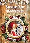 Świąteczna narzeczona Świąteczna narzeczona