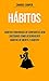 Hábitos: Hábitos Poderosos ...
