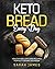 Keto Bread Every Day: Healt...