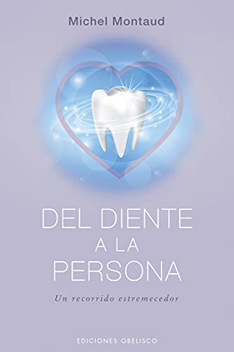 Del diente a la persona (Spanish Edition)