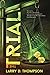 THE TRIAL: A THRILLER