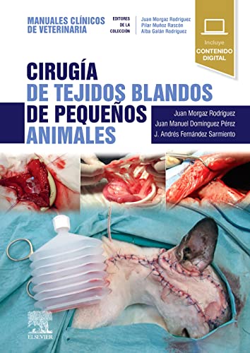 Cirugía de tejidos blandos de pequeños animales: Manuales clínicos de Veterinaria (Paperback)