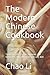 The Modern Chinese Cookbook: Tasty and little used formulas. For beginners and advanced and any diet