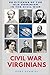 Civil War Virginians: 50 Ch...