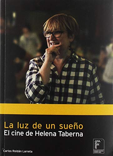La luz de un sueño. El cine de Helena Taberna (Paperback)