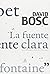 La fuente clara by David Bosc