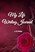 My Life Writing Journal