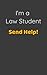 I'm a law student send help notebook. 5 x 8 inches, 50 pages,... by James Read