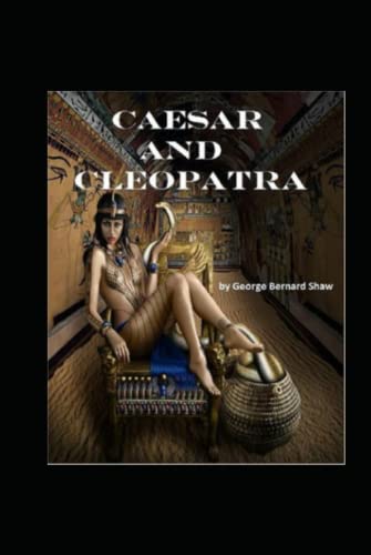 Caesar and Cleopatra Annotated