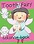 Tooth Fairy Coloring Book: ...
