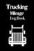 Trucking Mileage Log Book: ...
