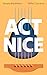 Act Nice