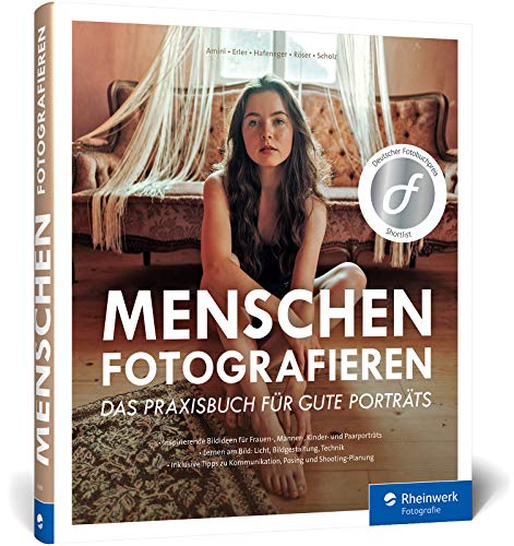 Menschen fotografieren: Inspirierende Projekte für Ihre Porträtfotografie - mit Blitz und natürlichem Licht (Hardcover)