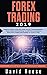 Forex Trading: Beginner's guide to the best Swing and Day Trading Strategies, Tools, Tactics and Psychology to profit from outstanding Short-term ... Currency Pairs (Trading Online for a Living)