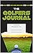 The Golfer's Journal by Matt Burger