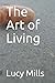 The Art of Living: A Collec...