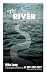 The River: Micro-Stories fr...