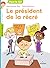 Le président de la récré