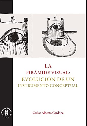 La pirámide visual: evolución de un instrumento conceptual (Ciencias humanas) (Spanish Edition)