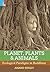Planet, Plants & Animals: E...