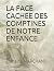LA FACE CACHEE DES COMPTINES DE NOTRE ENFANCE by TIPHAINE MARCHAND