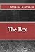 The Box by Melanie Maria Anderson
