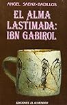 El alma lastimada: Ibn Gabirol (Relatos andalusíes) (Spanish Edition) El alma lastimada: Ibn Gabirol (Relatos andalusíes) (Spanish Edition)