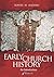 Early Church History by Robert M. Haddad