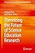 Theorizing the Future of Science Education Research by Vaughan Prain