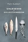 Chasseurs et collectionneurs (LITT GENERALE) (French Edition)