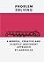 Problem Solving: A mindful, creative and slightly irreverent approach