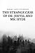 The Strange Case of Dr. Jekyll and Mr. Hyde
