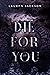 Die for You by Lauren  Jackson